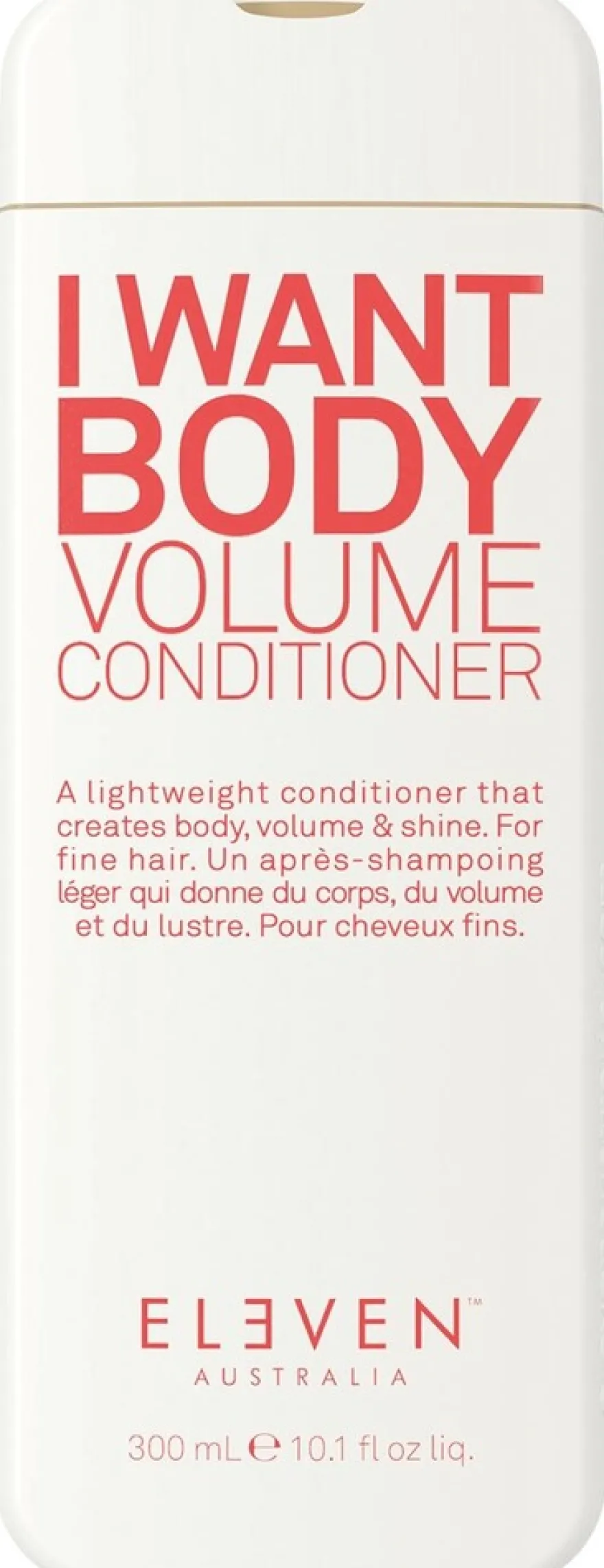 ELEVEN Australia I Want Body Volume Conditioner hoitoaine 300 ml